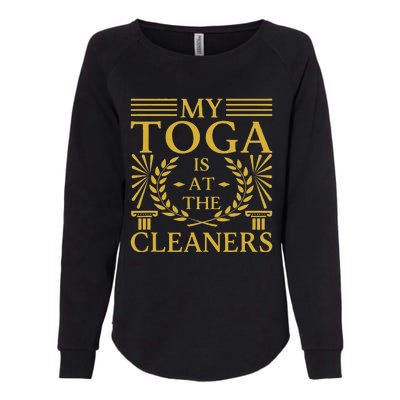 Toga Party Accessories My Toga Is At The Cleaners Womens California Wash Sweatshirt