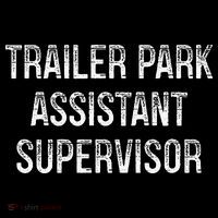 Trailer Park Assistant Supervisor Vintage Style Tall T-Shirt