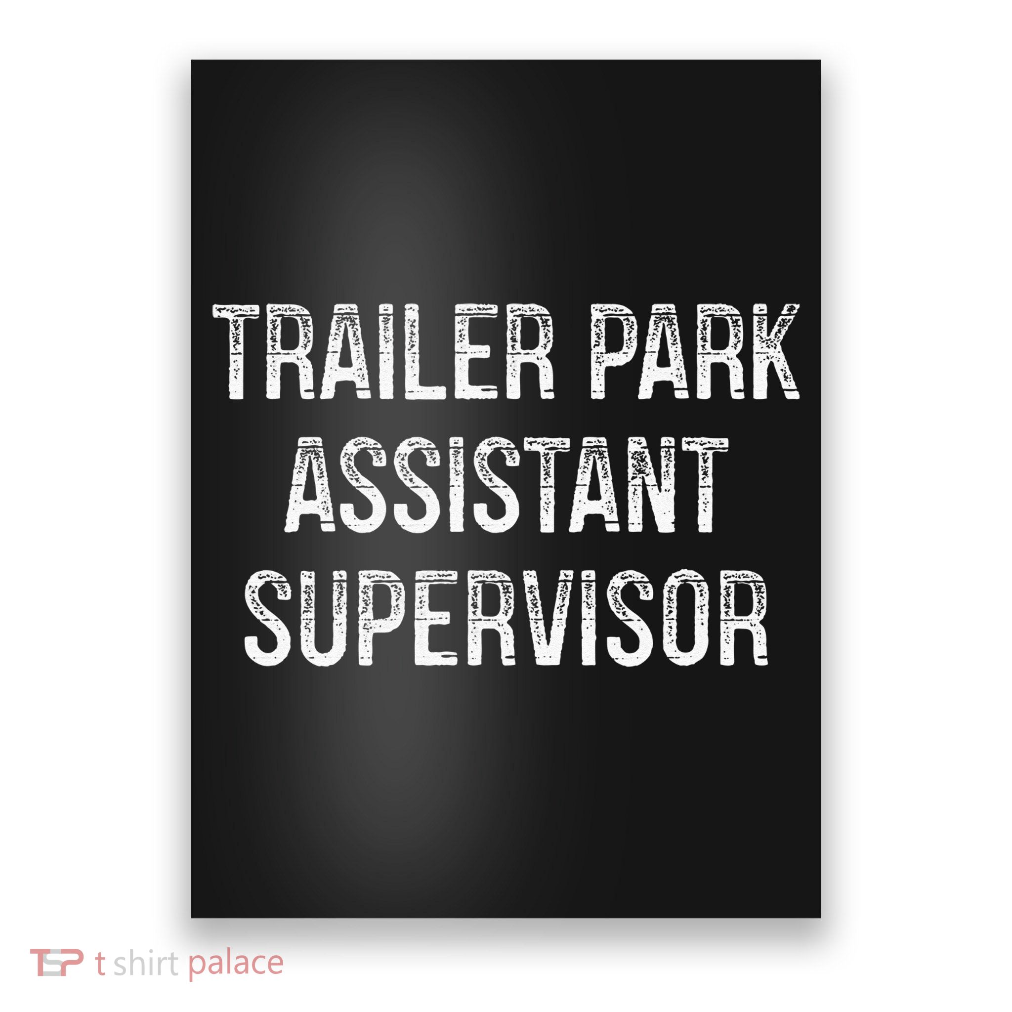 Trailer Park Assistant Supervisor Vintage Style Poster