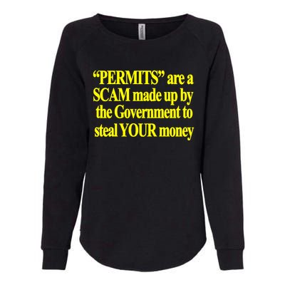 Theclassyshirts Permits Are A Scam Made Up By The Government To Steal Your Money Womens California Wash Sweatshirt