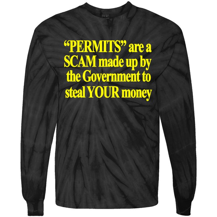 Theclassyshirts Permits Are A Scam Made Up By The Government To Steal Your Money Tie-Dye Long Sleeve Shirt