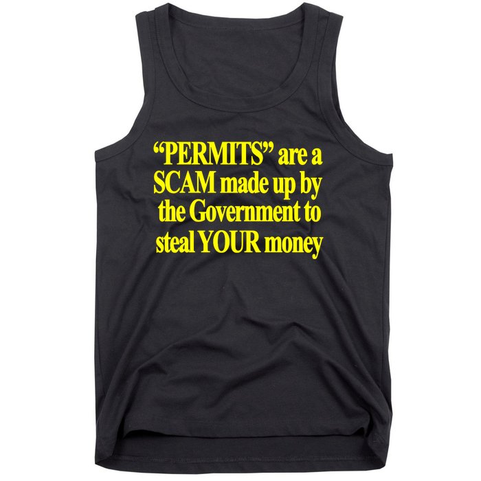 Theclassyshirts Permits Are A Scam Made Up By The Government To Steal Your Money Tank Top