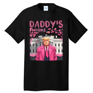 Trump President Again DaddyS Home Take America Back Tall T-Shirt