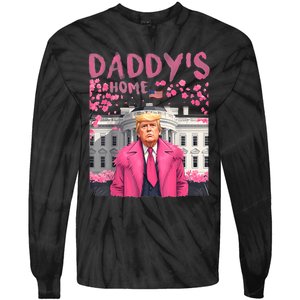 Trump President Again DaddyS Home Take America Back Tie-Dye Long Sleeve Shirt