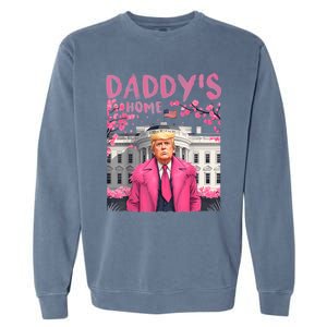 Trump President Again DaddyS Home Take America Back Garment-Dyed Sweatshirt