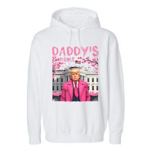 Trump President Again DaddyS Home Take America Back Garment-Dyed Fleece Hoodie