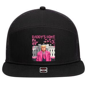 Trump President Again DaddyS Home Take America Back 7 Panel Mesh Trucker Snapback Hat