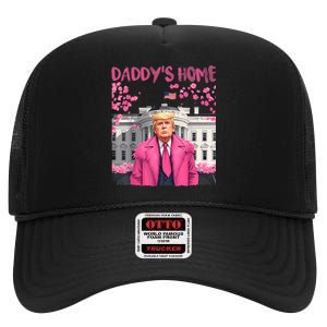 Trump President Again DaddyS Home Take America Back High Crown Mesh Back Trucker Hat