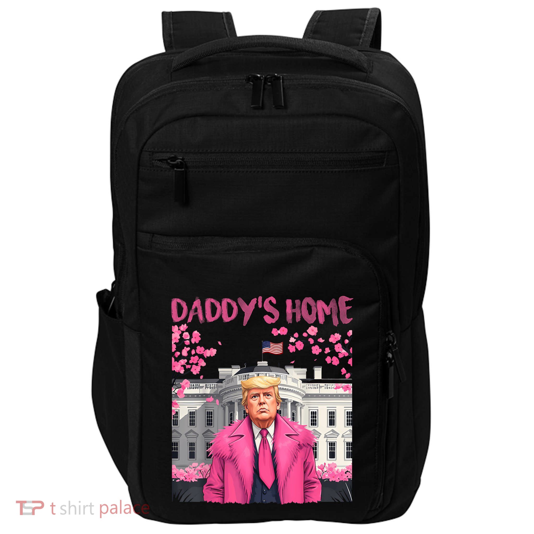 Trump President Again DaddyS Home Take America Back Impact Tech Backpack