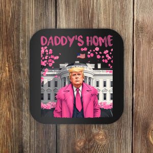 Trump President Again DaddyS Home Take America Back Coaster