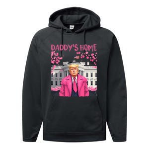 Trump President Again DaddyS Home Take America Back Performance Fleece Hoodie