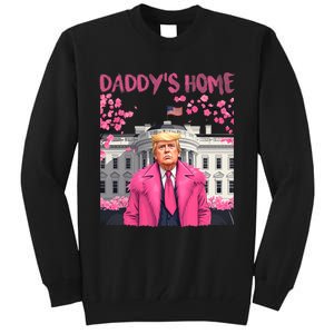 Trump President Again DaddyS Home Take America Back Tall Sweatshirt