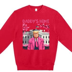 Trump President Again DaddyS Home Take America Back Premium Crewneck Sweatshirt