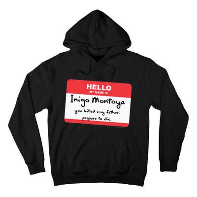 The P.R.I.N.C.E.S.S B.R.I.D.E Inigo Montoya Name Tag Tall Hoodie