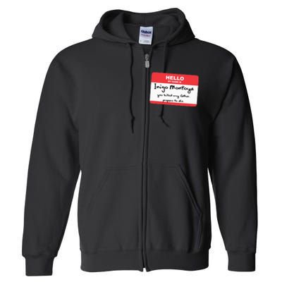 The P.R.I.N.C.E.S.S B.R.I.D.E Inigo Montoya Name Tag Full Zip Hoodie