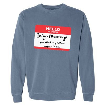 The P.R.I.N.C.E.S.S B.R.I.D.E Inigo Montoya Name Tag Garment-Dyed Sweatshirt