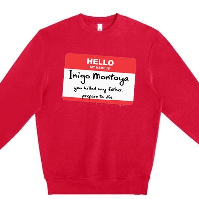 The P.R.I.N.C.E.S.S B.R.I.D.E Inigo Montoya Name Tag Premium Crewneck Sweatshirt