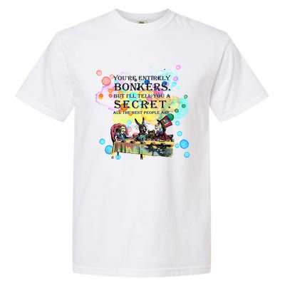 Tea Party Bonkers Quote Alice In Wonderland Garment-Dyed Heavyweight T-Shirt