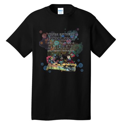 Tea Party Bonkers Quote Alice In Wonderland Tall T-Shirt