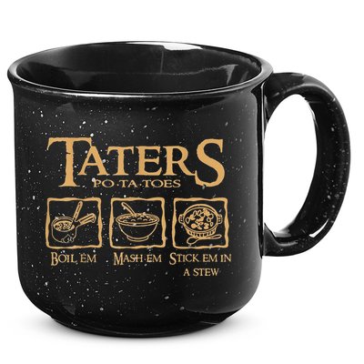 Taters Potatoes Boil Em Mash Em Stick Em In A Stew 15oz Campfire Ceramic Mug
