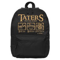 Taters Potatoes Boil Em Mash Em Stick Em In A Stew 16 in Basic Backpack