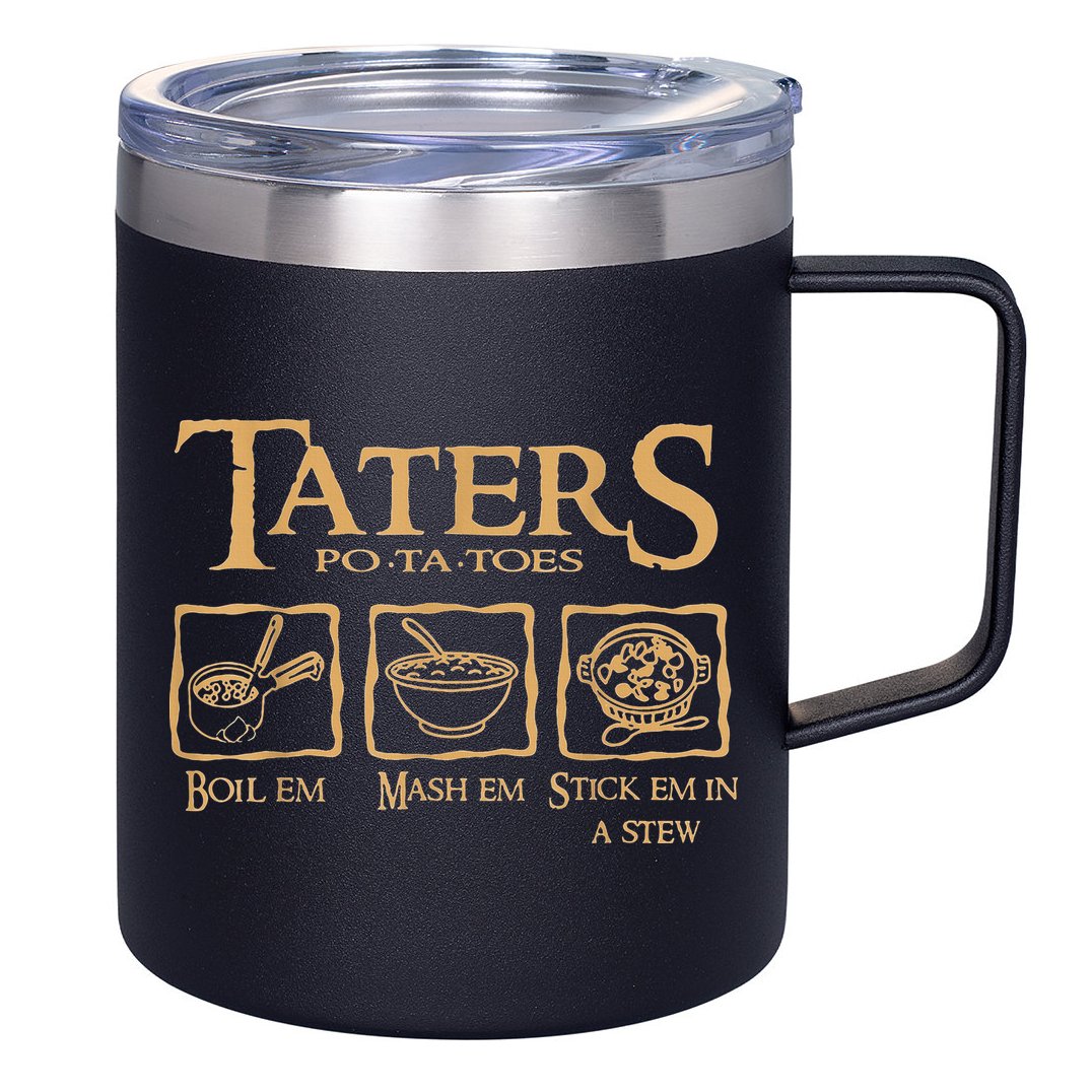 Taters Potatoes Boil Em Mash Em Stick Em In A Stew 12oz Stainless Steel Coffee Mug