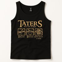 Taters Potatoes Boil Em Mash Em Stick Em In A Stew Tank Top