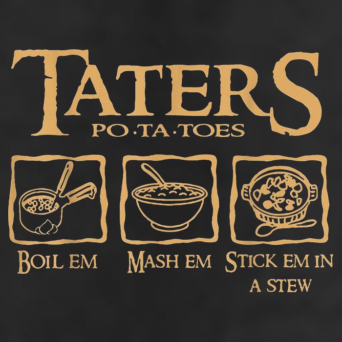 Taters Potatoes Boil Em Mash Em Stick Em In A Stew Golf Towel
