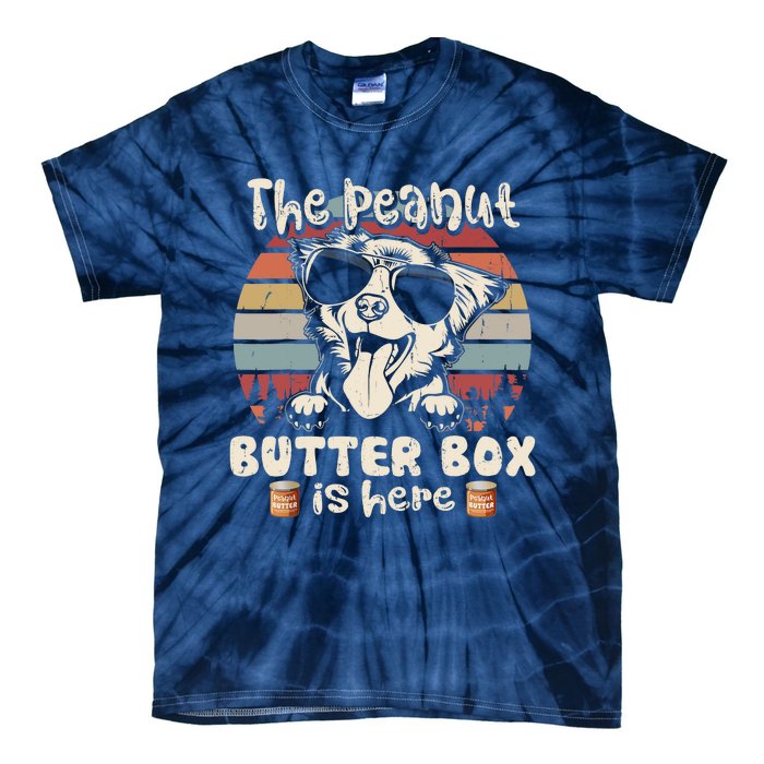 The Peanut Butter Box Is Here Funny Australian Shepherd Tie-Dye T-Shirt