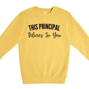 This Principal Believes In You Premium Crewneck Sweatshirt