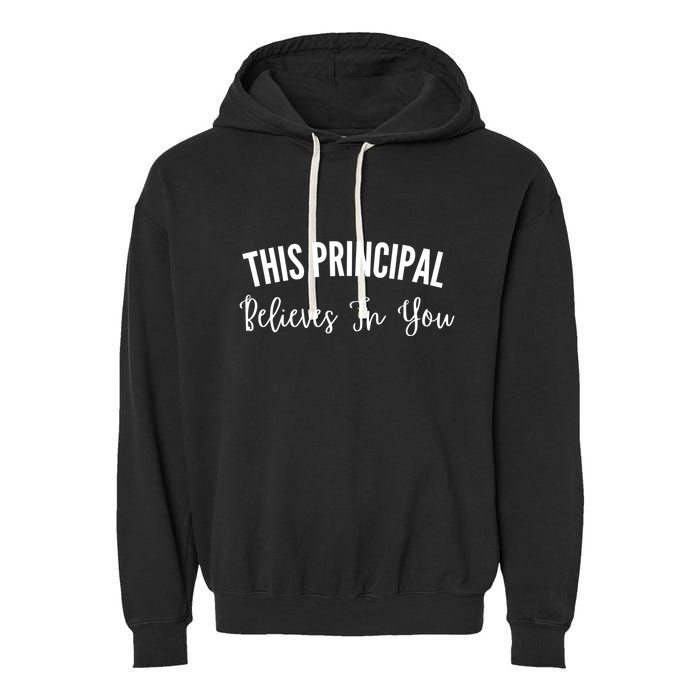 This Principal Believes In You Garment-Dyed Fleece Hoodie