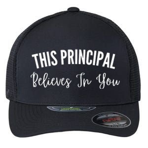 This Principal Believes In You Flexfit Unipanel Trucker Cap