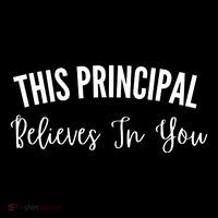 This Principal Believes In You Button