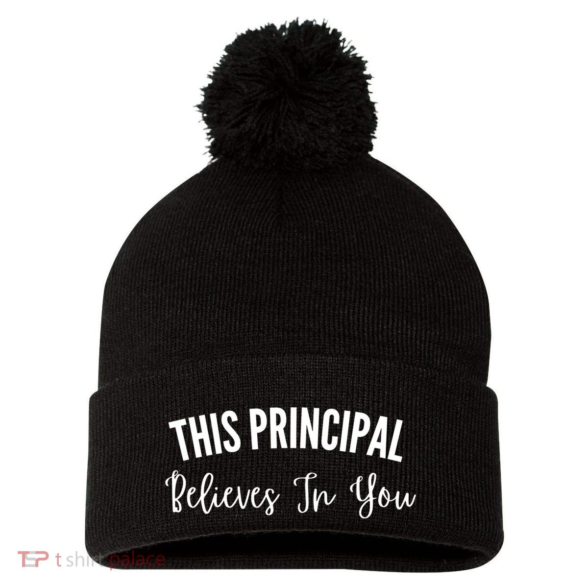 This Principal Believes In You Pom Pom 12in Knit Beanie