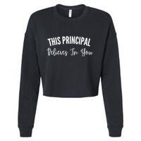 This Principal Believes In You Cropped Pullover Crew
