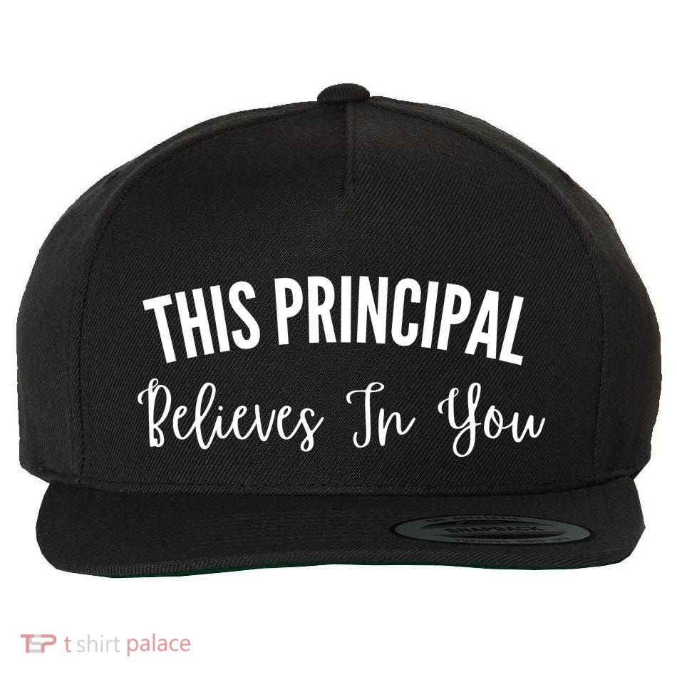 This Principal Believes In You Wool Snapback Cap