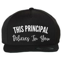 This Principal Believes In You Wool Snapback Cap