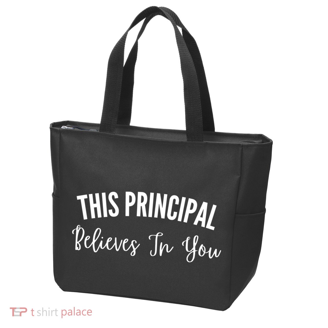 This Principal Believes In You Zip Tote Bag