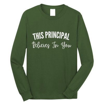 This Principal Believes In You Long Sleeve Shirt