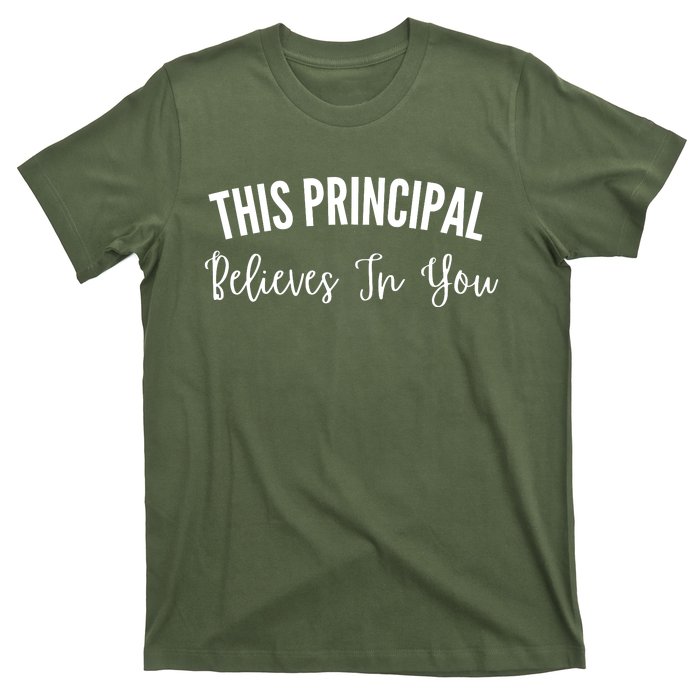 This Principal Believes In You T-Shirt