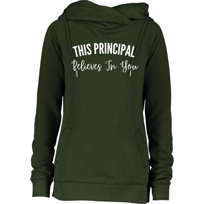 This Principal Believes In You Womens Funnel Neck Pullover Hood