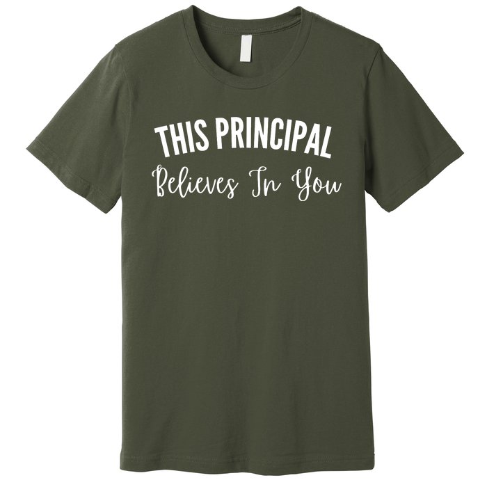 This Principal Believes In You Premium T-Shirt