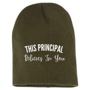 This Principal Believes In You Short Acrylic Beanie