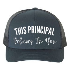 This Principal Believes In You Yupoong Adult 5-Panel Trucker Hat