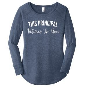 This Principal Believes In You Women's Perfect Tri Tunic Long Sleeve Shirt