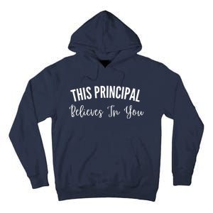 This Principal Believes In You Tall Hoodie