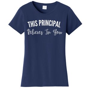 This Principal Believes In You Women's T-Shirt