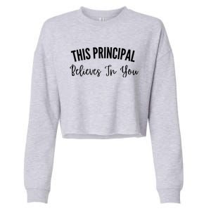 This Principal Believes In You Cropped Pullover Crew