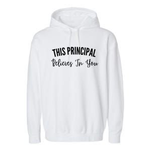 This Principal Believes In You Garment-Dyed Fleece Hoodie