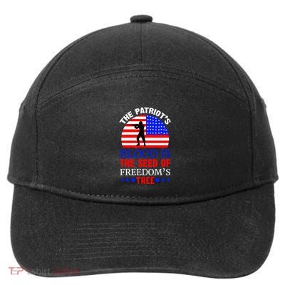 The Patriots Blood Is The Seed Of Freedoms Tree Memorial Day Gift 7-Panel Snapback Hat